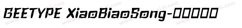 GEETYPE XiaoBiaoSong字体转换